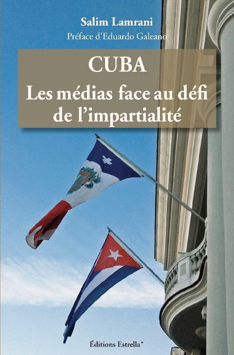 Salim Lamrani : Cuba, les médias face au défi de l'impartialité 